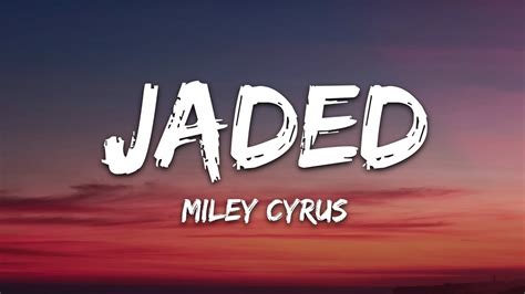 jaded lyrics miley cyrus|jaded drake lyrics.